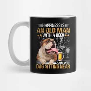 Happiness Is An Old Man With A Beer And A Bulldog Sitting Near Mug